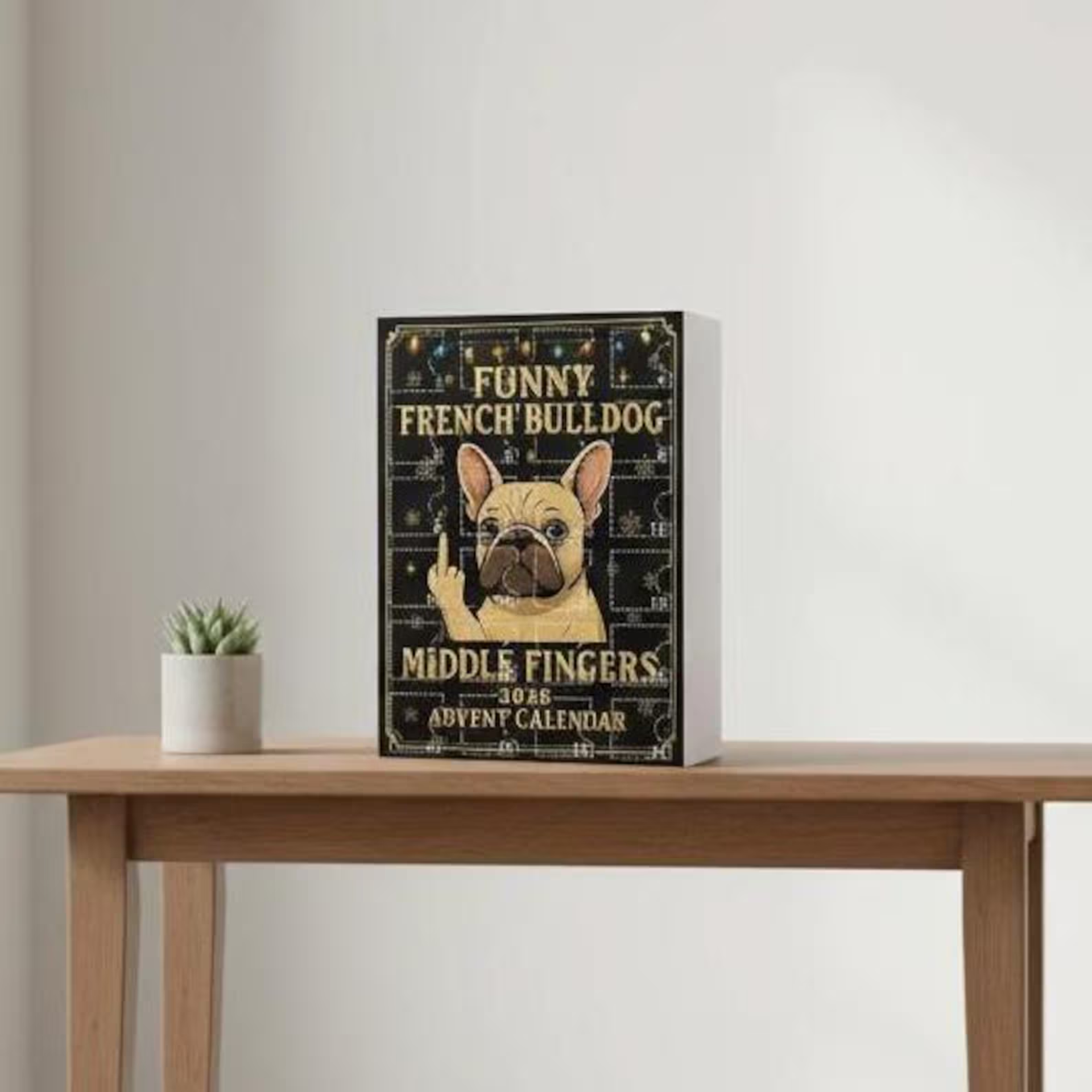 Funny French Bulldog Middle Fingers Advent Calendar: 24 Christmas Figurines of Cute Dogs